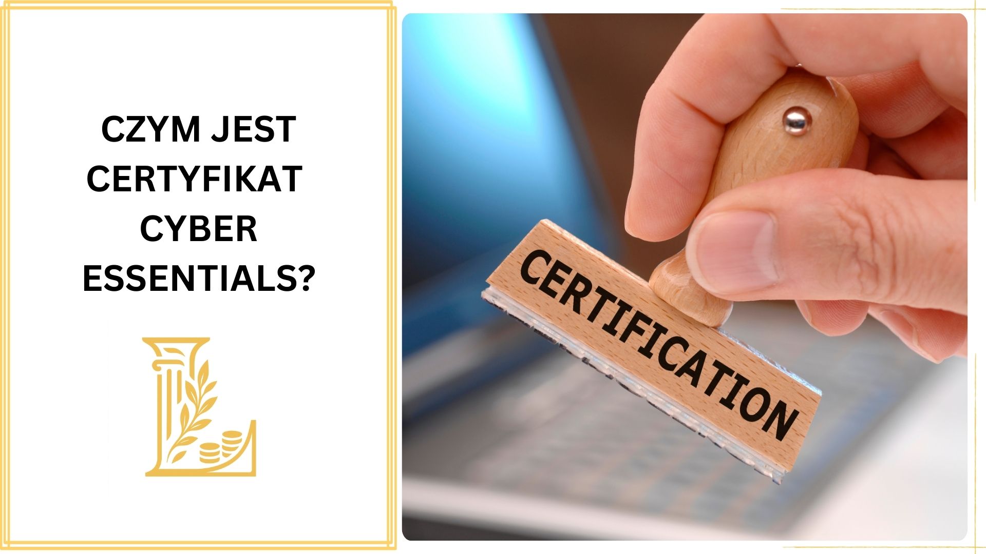 Czym jest certyfikat Cyber Essentials?