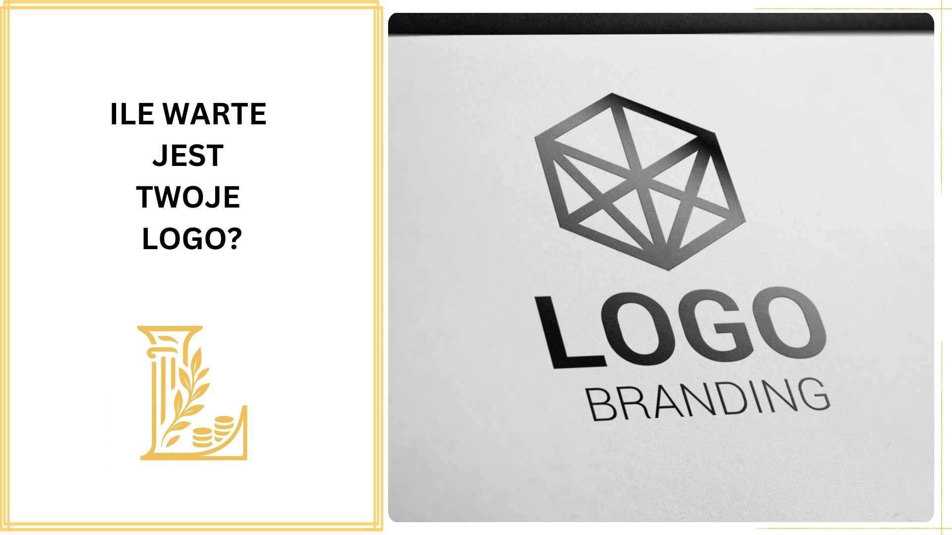 Ile warte jest Twoje LOGO?