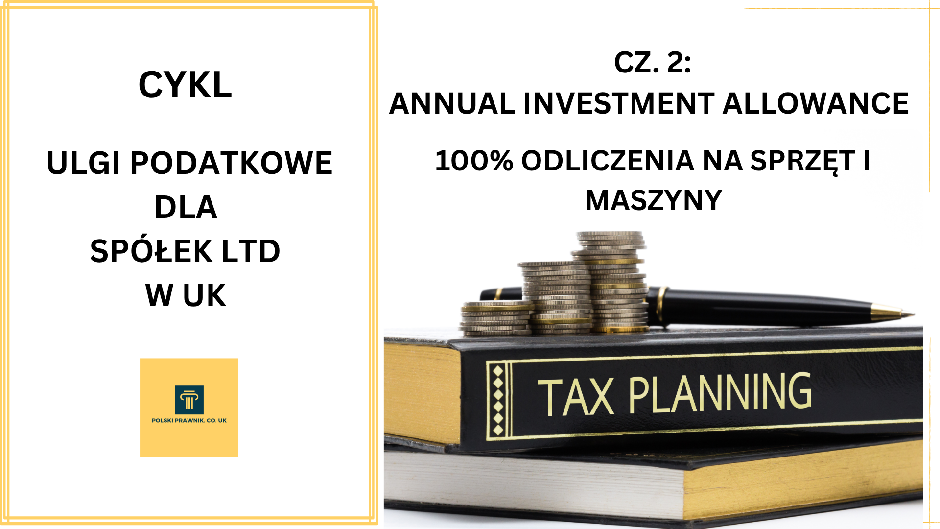 Ulgi podatkowe dla spółek Ltd w UK Część 2: AIA – jak zmniejszyć podatek firmowy w LTD